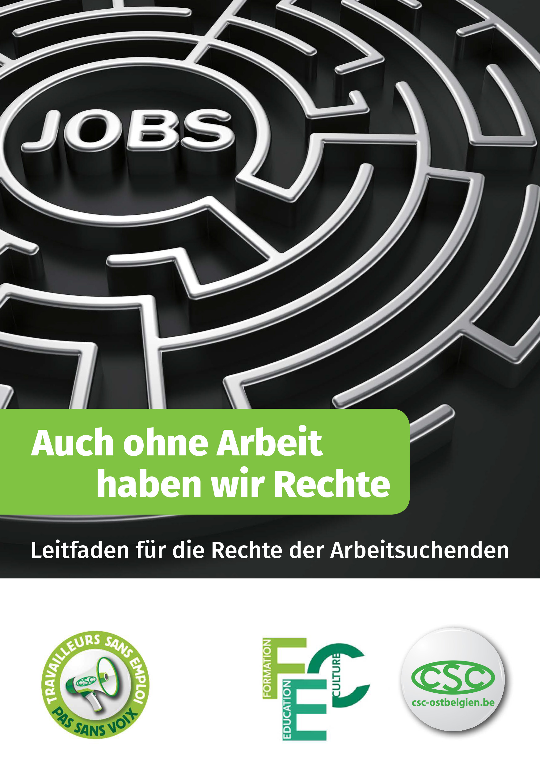 Auch ohne Arbeit haben wir Rechte Auch ohne Arbeit haben wir Rechte